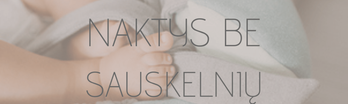 Naktys be sauskelnių